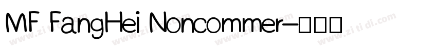 MF FangHei Noncommer字体转换